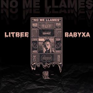 No me llames(feat. Litbeesweet) (Explicit)