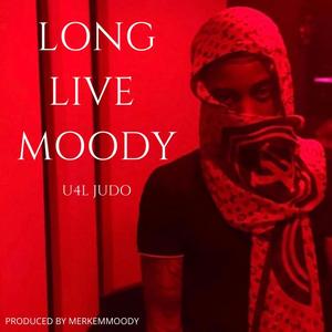 Long Live Moody (Explicit)