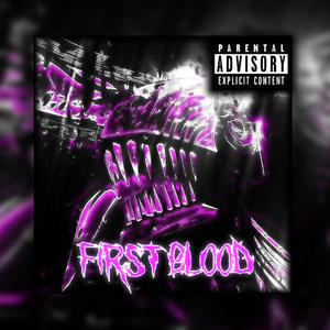 FIRST BLOOD (Explicit)