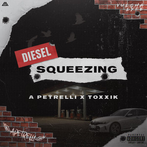 Diesel Squeezing (Explicit)
