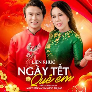 LK Ngày Tết Quê Em (feat. Ngọc Phụng)