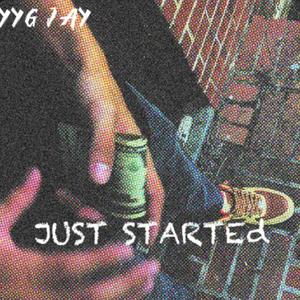 Just Started (Explicit)