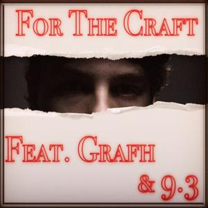 For the Craft (feat. Grafh & 9.3) [Explicit]