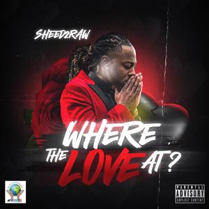 Where The Love At (Explicit)