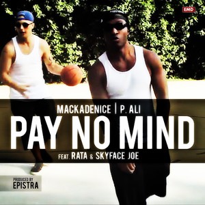 Pay No Mind (Explicit)