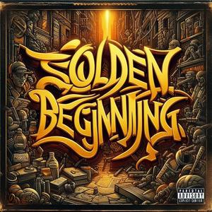 GOLDEN BEGGINING (Explicit)