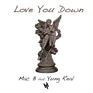 Love You Down(feat. Yung Real) (Explicit)