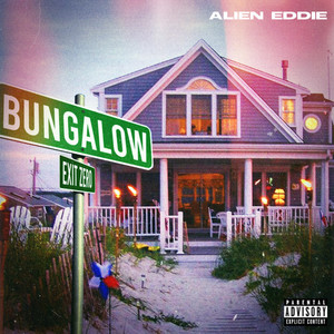 Bungalow (Explicit)