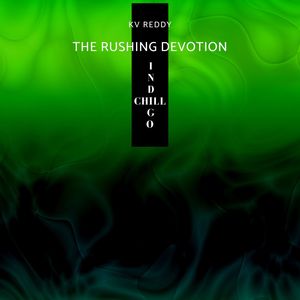 KV Reddy - The Rushing Devotion (Original Mix)