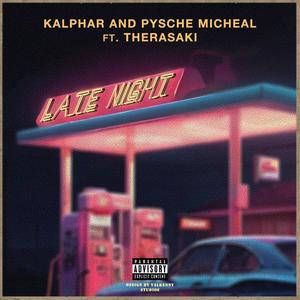 Late Night (feat. Psyche Michael & Therasaki) [Explicit]