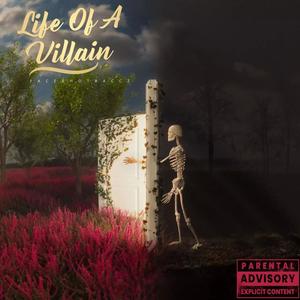 Life Of A Villain (Explicit)