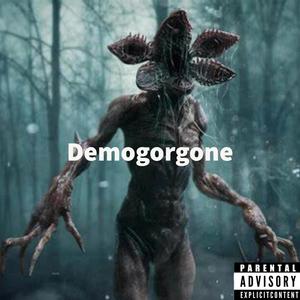 Demogorgone (Explicit)