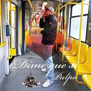 Dime Que Si (Explicit)