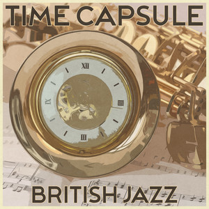 Time Capsule, British Jazz, Vol. 1