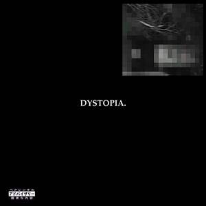 DYSTOPIA (Explicit)