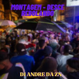 MONTAGEM - DESCE REBOLANDO (Explicit)