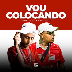 Vou Colocando (Explicit)