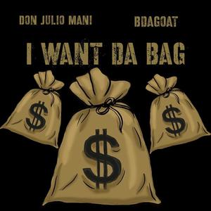 I want da bag (feat. Bdagoat) [Explicit]