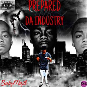 Prepared For Da Industry (Explicit)