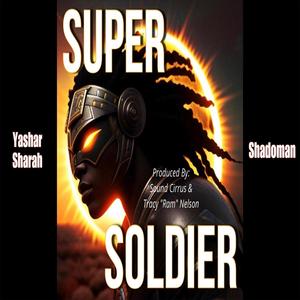 SUPER SOLDIER (feat. Shadoman)