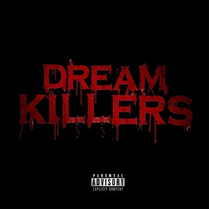 Dream Killers (Explicit)