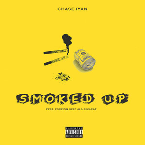 Smoked Up (feat. 32Karat & Foreign Geechi) [Explicit]