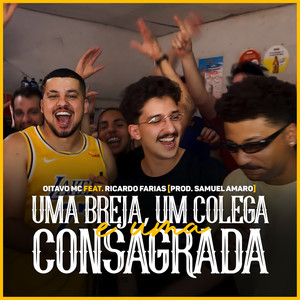 Uma Breja, um Colega e uma Consagrada