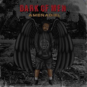 Dark Of Men (Explicit)