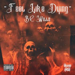 Feel Like Dying (Explicit)