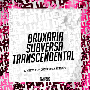 Bruxaria Subversa Transcendental