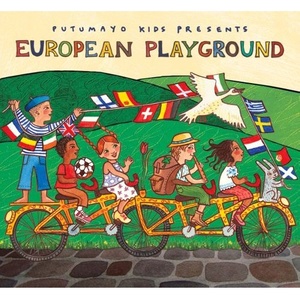 Putumayo Kids Presents: European Playground