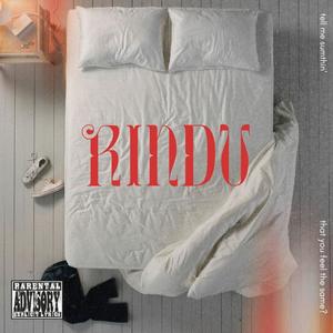 RINDU (Explicit)
