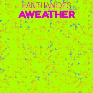 Lanthanides Aweather