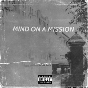 Mind On a Mission (Explicit)