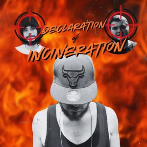 Declaration Of Incineration (Explicit)