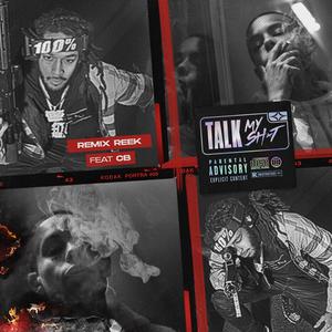 Talk My Sh!t (feat. CB) [Explicit]