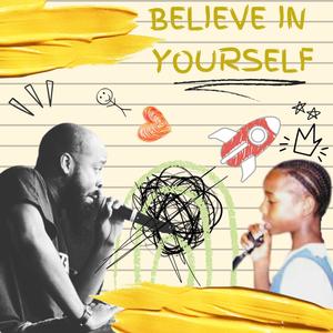 Believe In Yourself (feat. Tone Jonez)