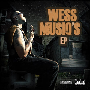 Wess Musiq's - EP (Explicit)