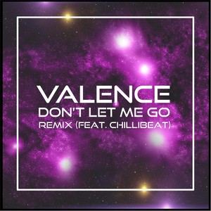 Don't Let Me Go (Remix) [feat. Chillibeat]