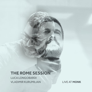The Rome Session - Live at Monk
