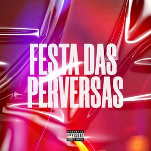 Festa das Perversas (Explicit)
