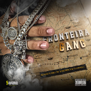 FRONTEIRA GANG (Explicit)