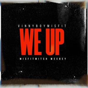 We up (feat. WeeBey & Misfit Mitch) [Explicit]