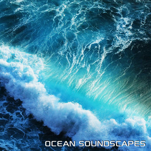 Ocean Soundscapes (feat. Discovery Nature Soundscapes)