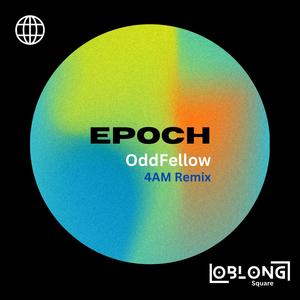 EPOCH (4AM Remix)