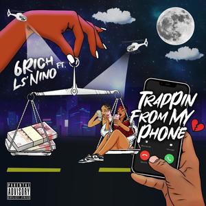 Trappin From My Phone (feat. Ls Nino) [Explicit]