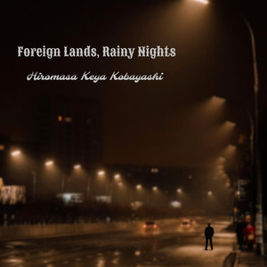 Foreign Lands, Rainy Nights