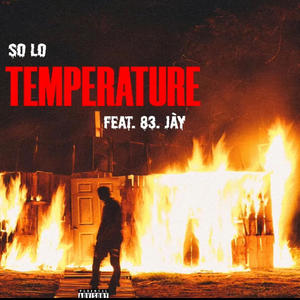 Temperature (feat. So Lo) (Explicit)