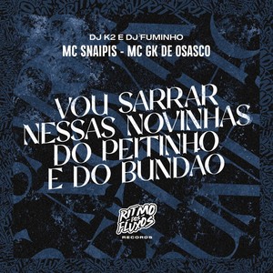 Vou Sarrar Nessas Novinhas do Peitinho e do Bundão (Explicit)