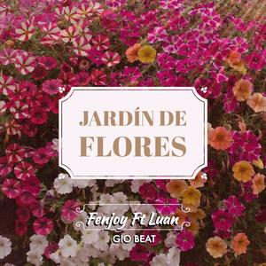 Jardín De Flores (feat. Fenjoy) [Explicit]